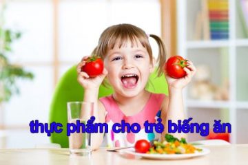 thực phẩm cho trẻ biếng ăn